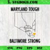 Maryland Tough Baltimore Strong SVG File