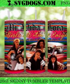 Mi vida Loca 20oz Tumbler Wrap PNG, Girls It Ain’t Easy 20oz Tumbler Wrap PNG File