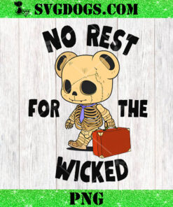 No Rest For The Wicked PNG, Funny Bear Meme PNG