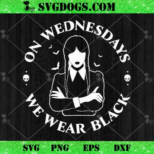 On Wednesdays We Wear Black SVG PNG