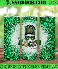 One Lucky Mama 20oz Tumbler Wrap PNG, St Patrick Mothers 20oz Tumbler Wrap PNG File