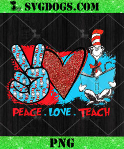 Peace Love Teach PNG, Dr Seuss Reding Lovers PNG