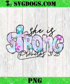 She Is Strong Proverbs PNG, Christian PNG