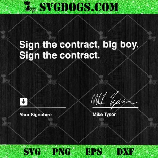 Sign The Contract Big Boy Sign The Contract Shirt SVG PNG