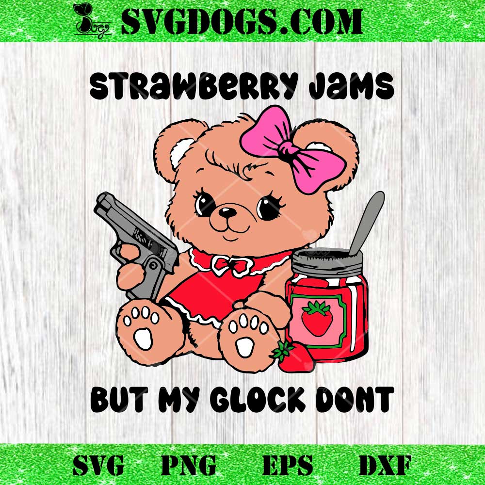 Strawberry Jams But My Glock Dont SVG