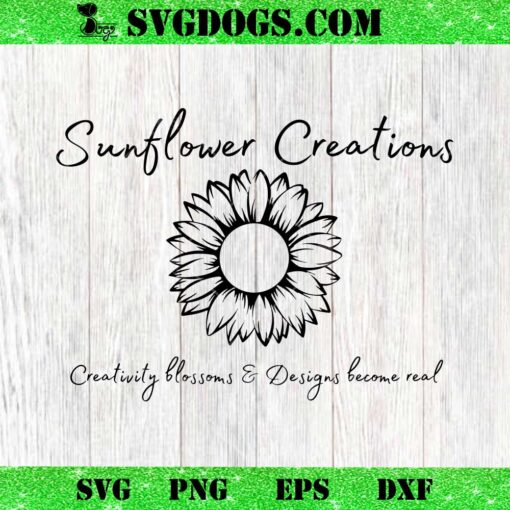 Sunflower Creations SVG PNG