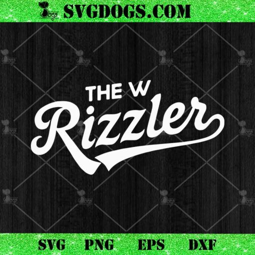 The W Rizzler For W Rizz God SVG PNG EPS DXF