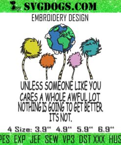 Unless Someone Like You Embroidery, Lorax Quote Embroidery