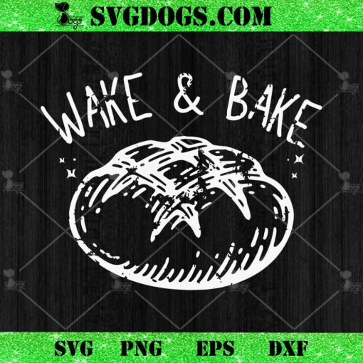 Wake And Bake SVG, Feast Meal Dinner Chef SVG PNG EPS DXF