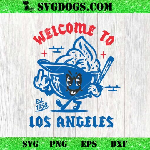 Welcome To Los Angeles Baseball SVG, MLB Los Angeles Dodgers SVG PNG DXF EPS