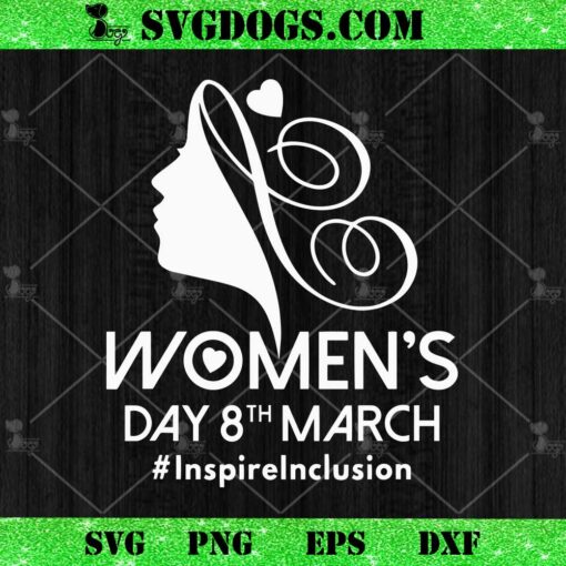 Women’s Day 2024 8 March SVG, International Women’s Day SVG PNG EPS DXF