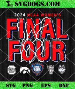 2024 NCAA Womens Final Four SVG, Basketball SVG PNG EPS DXF
