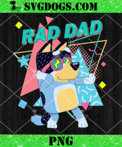 Bluey Rad Dad PNG, Happy Fathers Day PNG