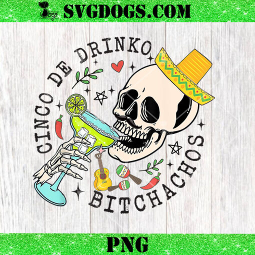 Cinco De Drinko Bitchachos PNG, Skull Drink PNG