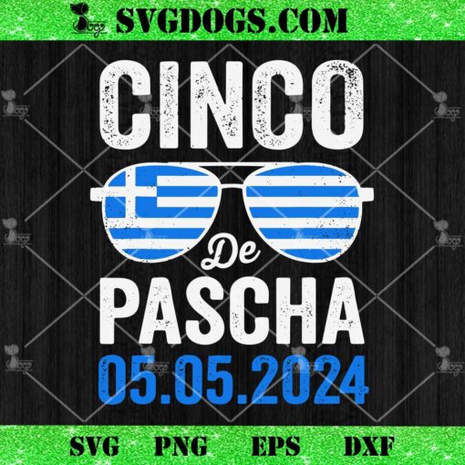 Cinco De Pascha Greece Flag SVG, Funny Greek Easter Cinco De Mayo SVG PNG EPS DXF