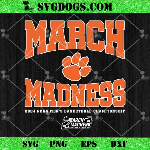 Clemson Tigers March Madness SVG PNG, Mens Basketball Championship SVG PNG EPS DXF