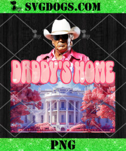 Daddys Home PNG, Daddy’s Home Trump Pink 2024 PNG