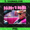 Daddys Home Flag US PNG, Daddy’s Home Trump PNG