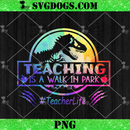 Dinosaur Teacher Humor Teaching Is A Park PNG