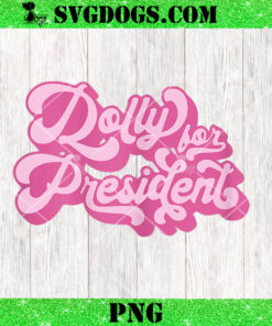 Dolly For President PNG