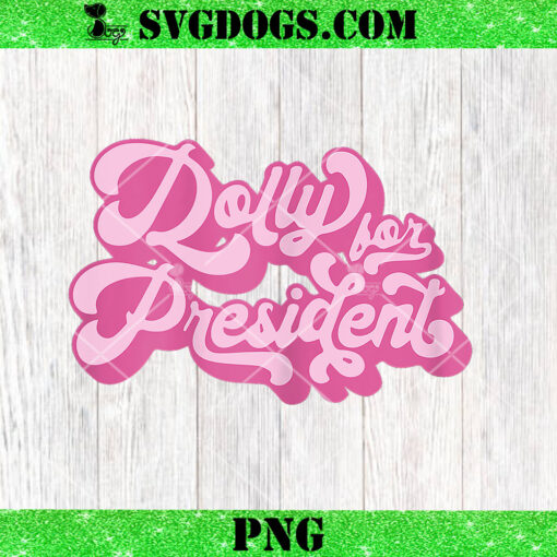 Dolly For President PNG