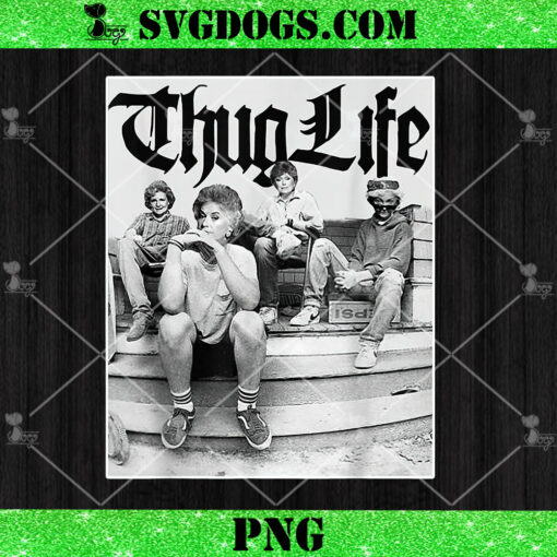 Girls Golden Thug Life 80’s TV PNG