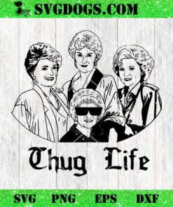 Vintage Golden Girls Thug Life PNG