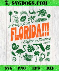 Greetings From Florida Taylor And Florence SVG, Taylor Ttpd SVG PNG DXF EPS