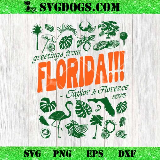 Greetings From Florida Taylor And Florence SVG, Taylor Ttpd SVG PNG DXF EPS