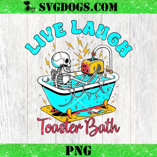 Live Laugh Toaster Bath PNG, Skeleton Skull PNG