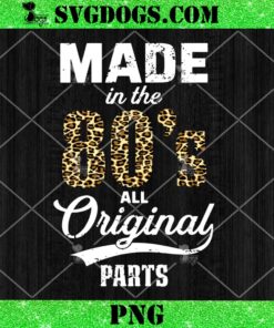 Made In The 80’s All Original Parts PNG