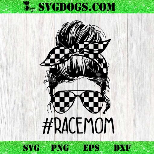 Messy Bun Race Mom SVG, Mom Life SVG PNG DXF EPS