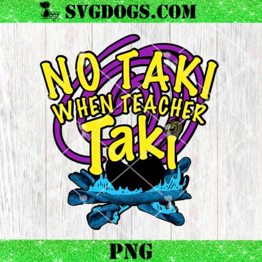 No Taki When Teacher Taki Blue PNG