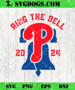 Philadelphia Phillies Ring The Bell 2024 SVG, Philadelphia Baseball SVG PNG DXF EPS