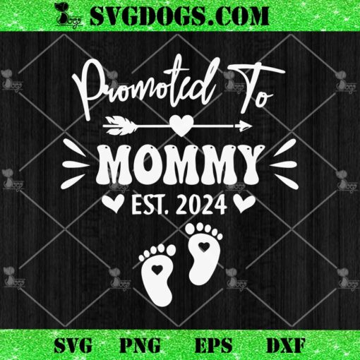 Promoted To Mommy Est 2024 SVG