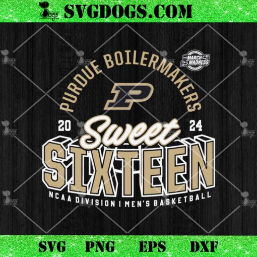 Purdue Boilermakers Sweet Sixteen SVG, 2024 Men’s NCAA SVG PNG EPS DXF