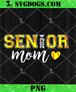 Senior Softball Mom PNG, Class Of 2024 Senior Mama PNG