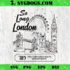 So Long London Taylor Swift SVG, Taylor Swift SVG PNG DXF EPS