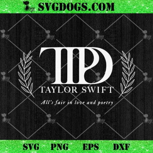 TTPD Taylor Swift Alls Fair In Love And Poetry SVG, Taylor Swift TTPD Album SVG PNG DXF EPS