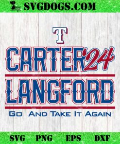Texas Carter Langford 24 Go And Take It Again SVG, Texas Rangers SVG PNG EPS DXF