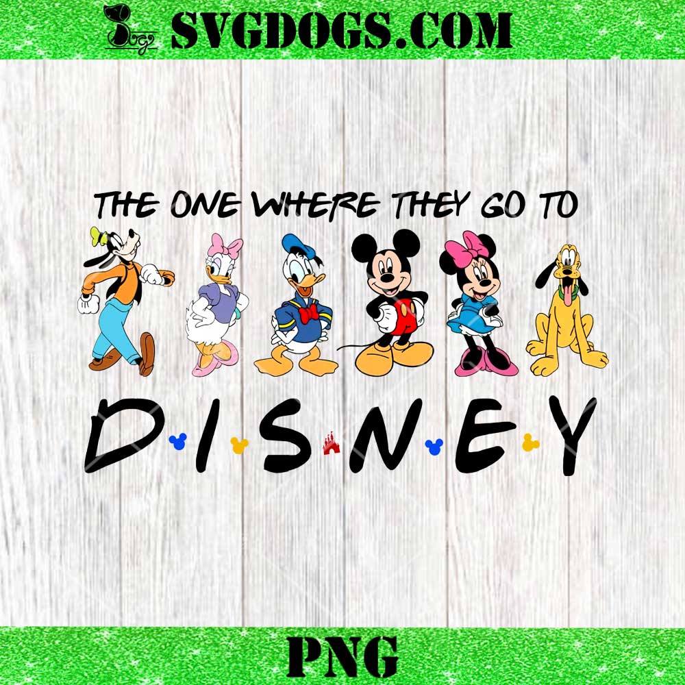 The One Where They Go To Disney PNG The One Where They Go To Disney PNG