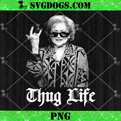 Thug Life Betty White Golden Girl PNG, Golden Girl PNG