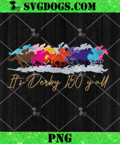 Vintage Its Derby 150 Yall PNG, 150th Horse Racing Derby Day 2024 PNG
