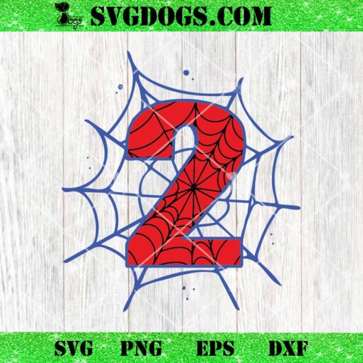 2th Birthday Spiderman SVG, Birthday Boy SVG PNG EPS DXF