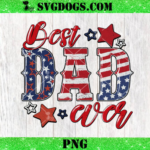 Best Dad Ever PNG, 4th Of July PNG, American Dad PNG