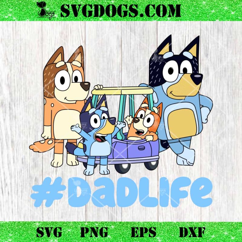 Bluey Dad Life SVG