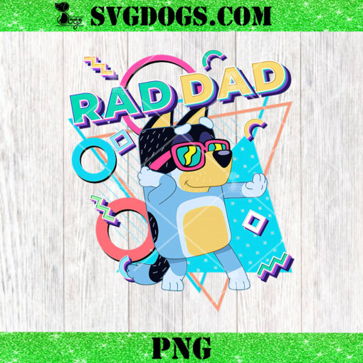 Bluey Rad Dad PNG, Bluey Fathers Day PNG