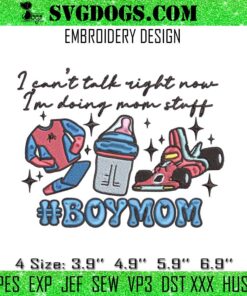 Boy Mom I Cant Talk Right Now Embroidery, Boy Spiderman Embroidery