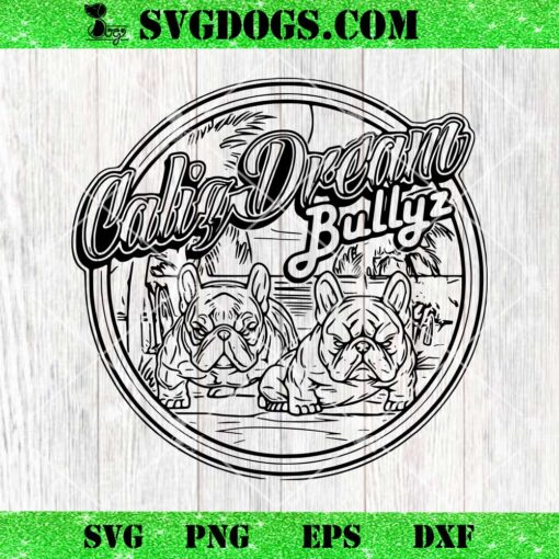 Cakig Dream Bullyz SVG, Bull Dog SVG PNG EPS DXF