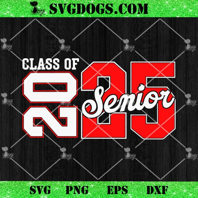 Class Of 2025 Senior 2025 SVG